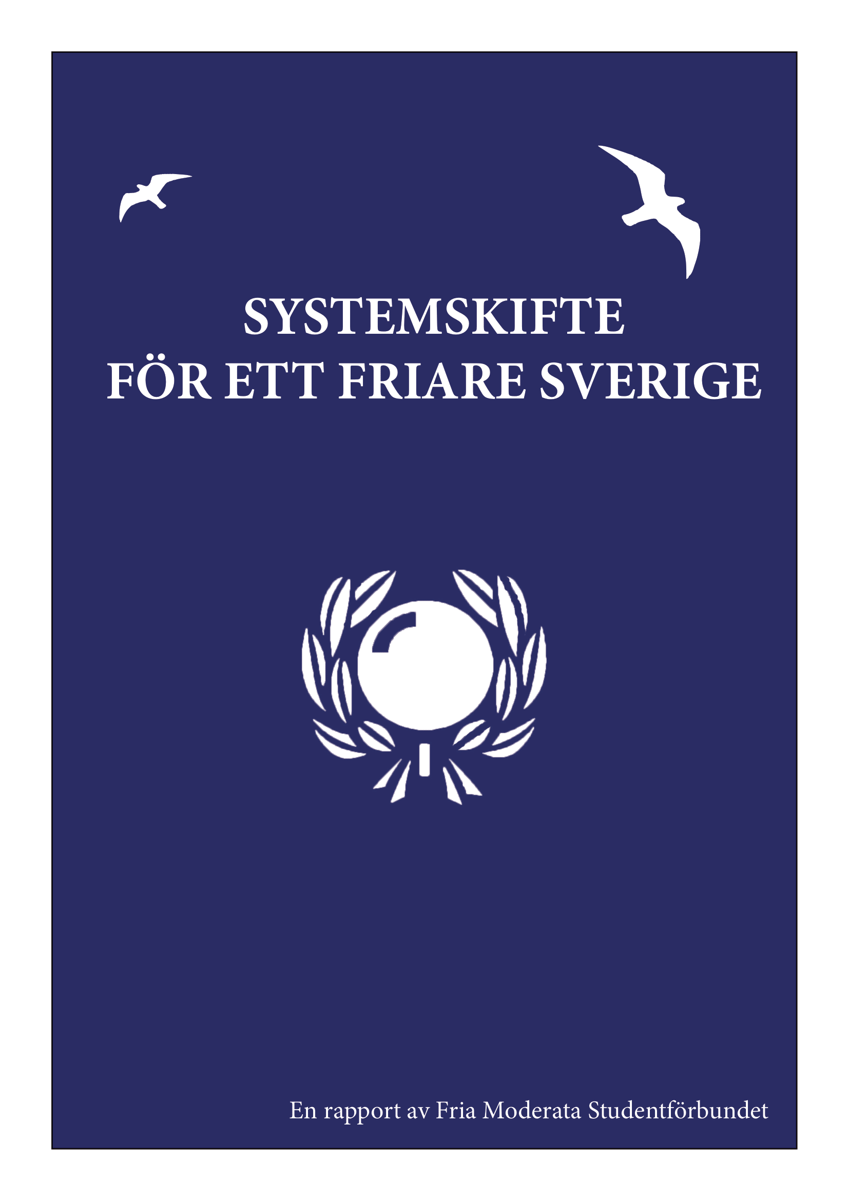 Systemskifte för ett friare Sverige